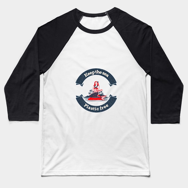 Keep the sea plastic free, siren Baseball T-Shirt by Andrew's shop